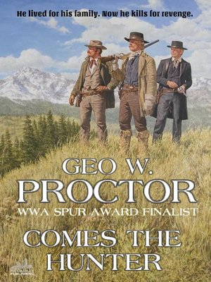 cover image of Comes the Hunter (A Geo W. Proctor Classic Western)